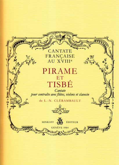 CLÉRAMBAULT, Louis-Nicolas de (1676–1749): Pirame et Tisbe