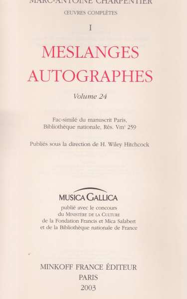 Charpentier, Marc-Antoine (1645 /50–1704): Oeuvres Complètes<br>Volume 24<br>(Musica Gallica)