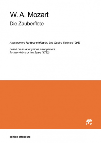 Mozart, Wolfgang Amadeus (1756–1791): Die Zauberflöte – Arrangement für vier Violinen