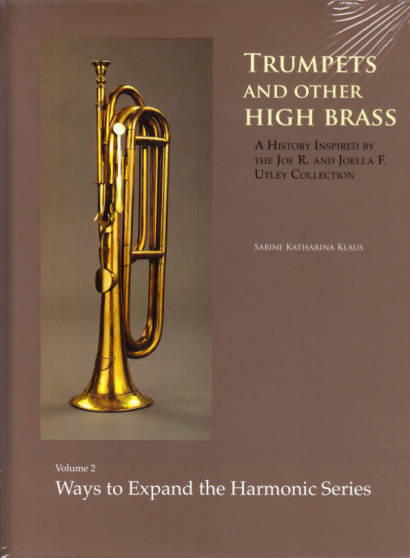 Klaus, Sabine: Trumpets and Other High Brass - Ways to Expand the Harmonic Series, Vol. 2