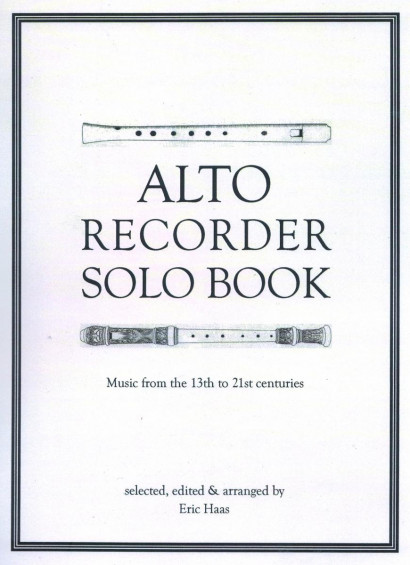 Haas, Eric: Alto Recorder Solo Book
