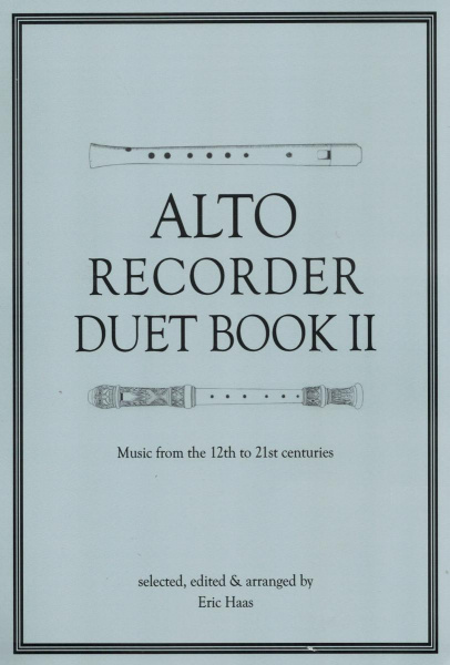 Haas, Eric: Alto Recorder Duet Book II