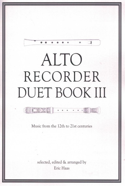 Haas, Eric: Alto Recorder Duet Book III