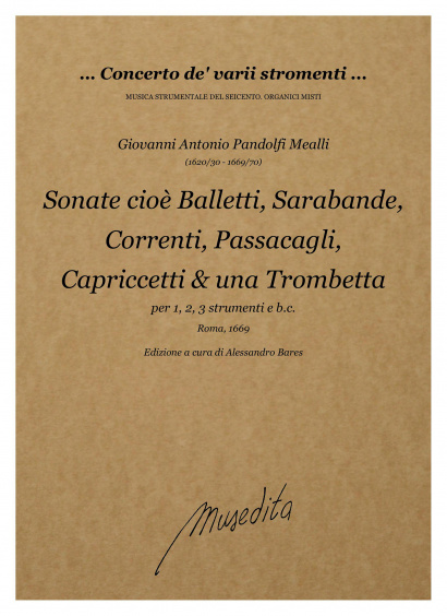 Pandolfi Mealli, Giovanni Antonio (1620/30–1669/70): Sonate cioè Balletti, Sarabande, Correnti, Passacagli, Capriccetti