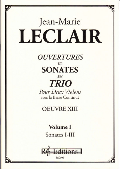 Leclair, Jean Marie (1697- 1764): Ouvertures et Sonates en trio, op. 13<br>- Band I  Sonaten 1 - 3