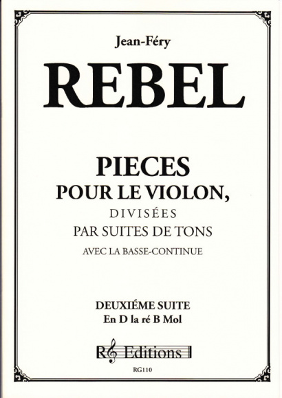 Rebel, Jean-Ferry (1666-1747): Pieces pour le violon divisée en Suites<br>- Band II Suite 2 in d-moll