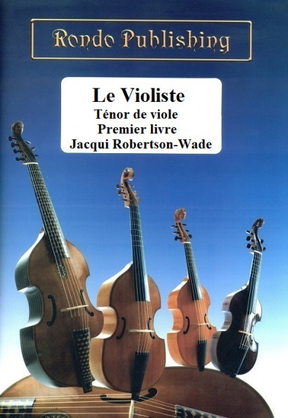 Robertson-Wade, Jacqui: Le Violiste – Ténor de viole, Livre 1
