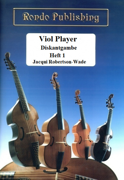 Robertson-Wade, Jacqui: Viol Player – Discant Viol Volume 1