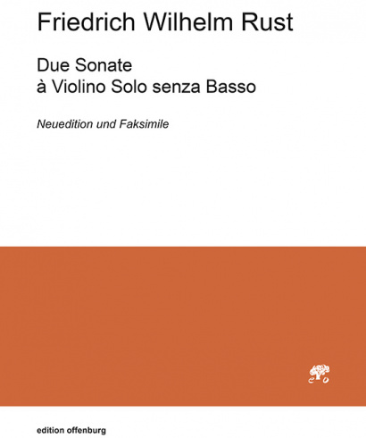 Rust, Friedrich Wilhelm (1739–1796): Due Sonate à Violino Solo senza Basso