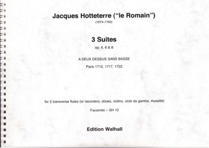 Hotteterre, Jacques (1674–1763): 3 Suites a deux dessus sans basse op. 4, 6 und 8