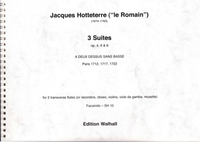 Hotteterre, Jacques (1674–1763): 3 Suites a deux dessus sans basse op. 4, 6 und 8