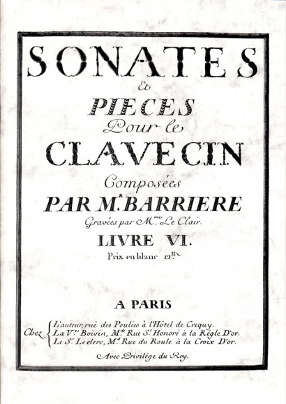 Barrière, Jean-Baptiste (1707–1747): Sonates et Pieces pour le Clavecin, Livre VI