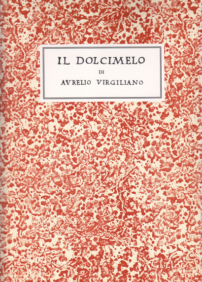 Virgiliano, Aurelio: Il Dolcimelo 