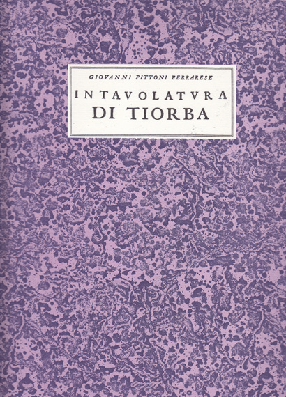 Pittoni, Giovanni Ferrarese (~1630 –1677): Intavolatura di Tiorba