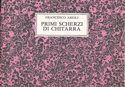 Asioli, Francesco (?1645–?1676): Primi Scherzi di Chitarra