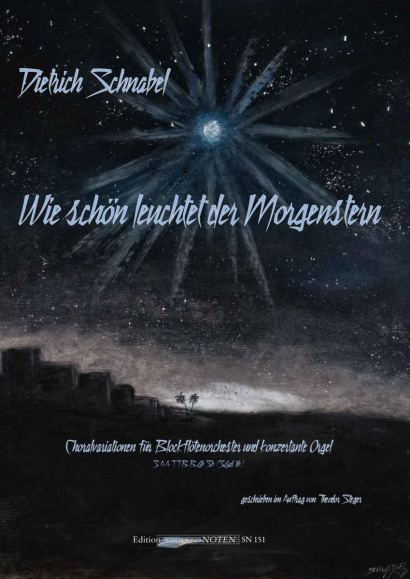 Schnabel, Dietrich (*1968): Wie schön leuchtet der Morgenstern