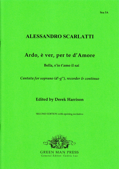 Scarlatti, Alessandro (1660-1725): Ardo, è ver, per te d’ Amore