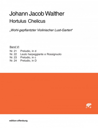 Walther, Johann Jacob (1615–1717): Hortulus Chelicus – „Wohl-gepflantzter Violinischer Lust-Garten"<br>– Band VI