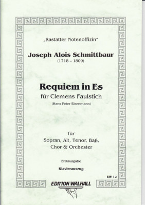 Schmittbaur, Joseph Alois (1718-1809): Requiem in Es für Clemens Faulstich<br>- Klavierauszug